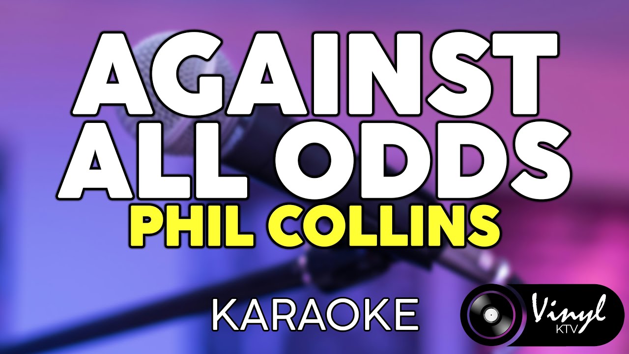 Against All Odds - Phil Collins (KARAOKE VERSION)