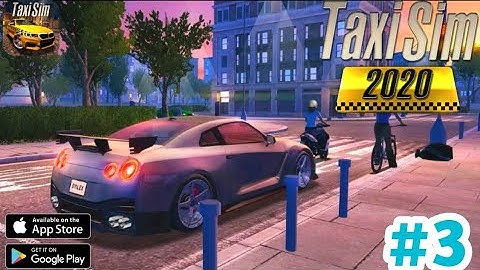 Taxi Sim 2020 Gameplay Walkthrough|Android, ioS| Part 3|taxi sim 2020 new update