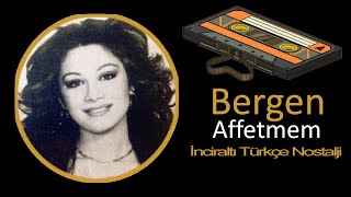 Bergen - Sen Affetsen Ben Affetmem