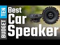10 Best Car Speaker 2021 - Car Audio Speaker for bass & stereo sounds!!!