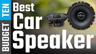 10 Best Car Speaker 2021 - Car Audio Speaker for bass & stereo sounds!!!