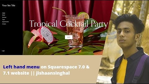 Left hand menu on Squarespace 7.0 & 7.1 website || jishaansinghal