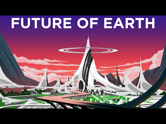The Future of Earth: 1000 Years From Now class=
