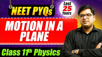 Motion in a Plane NEET PYQ PHYSICS | Class 11 Physics | Kinematics 2D | Relative motion