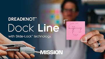 Docking Just Got Easier — Meet the DREADKNOT Dock Line by MISSION