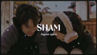 sham - aqpen qara | speed up + lyrics | xanzada |
