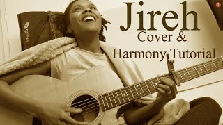 Jireh | Harmony Tutorial &amp; Cover | Elevation Worship &amp; Maverick City