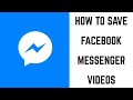 How to Save Videos from Facebook Messenger