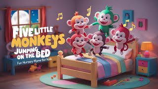 Five Little Monkeys Jumping on the Bed | Fun Counting Rhyme for Kids