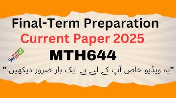 Mth644 Final Term current paper 2025 | mth644 final term paper solution | Important subjective