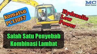 Salah Satu Penyebab Gerakan Lambat  Hydraulic Low Power Komatsu Pc130f7