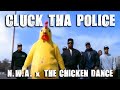Cluck tha Police (N.W.A. + Chicken Dance) thumbnail