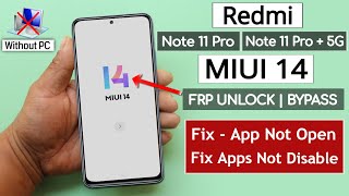 Redmi Note 11 Pro/Note 11 Pro 5G Frp Bypass/Unlock Miui 14 - Fix Apps Not Open/Disable Without PC