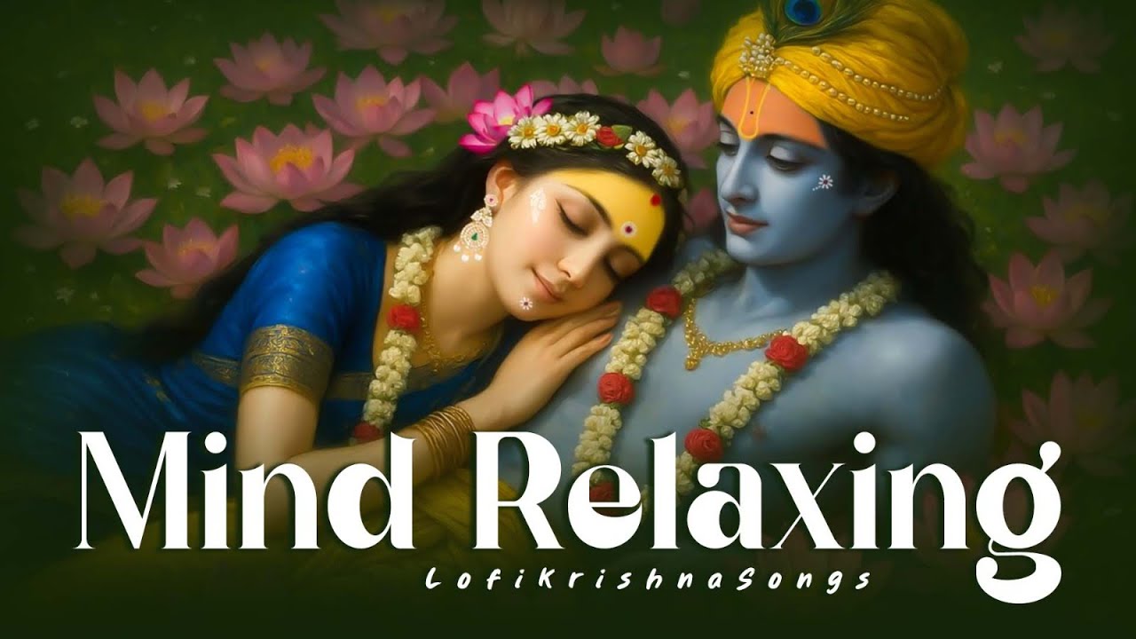 1 Hour Of Mind Relaxing || Shree Krishna Lofi Bhajan | Jay Jay Radha Raman Hari Bol - bhajan lofi