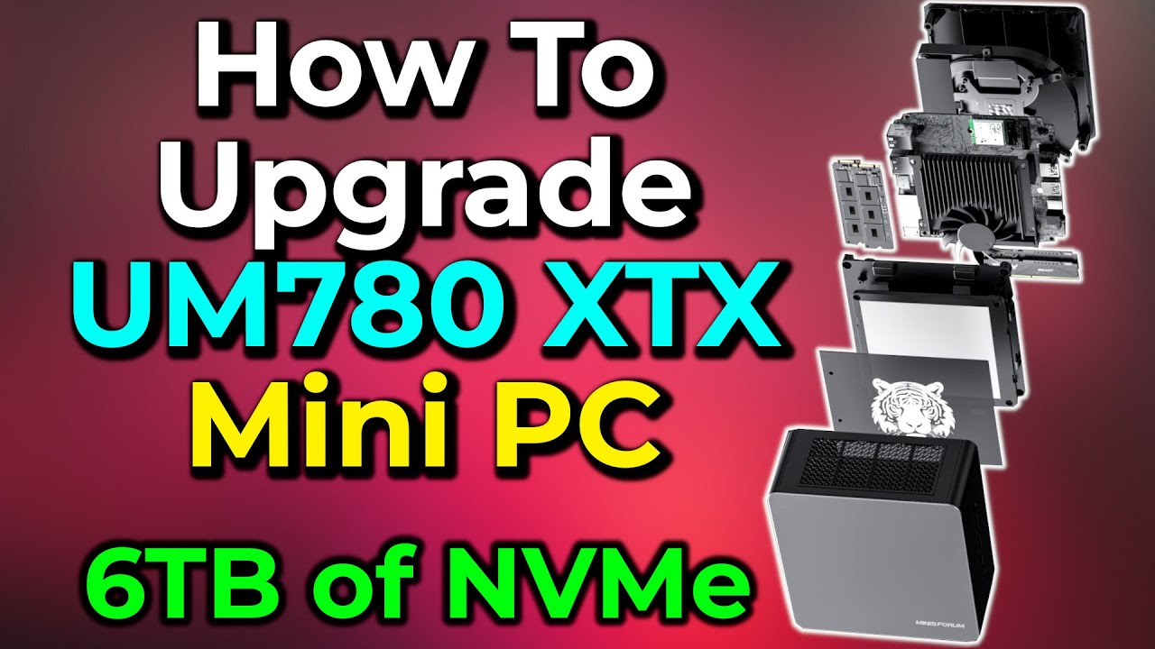 How To Upgrade UM780 XTX Mini PC, Minisforum Mini PC RAM & SSD Upgrade