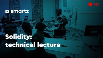 Смарт-контракты: техническая лекция по Solidity. ESCW004 29/03/18 by SMARTZ.io