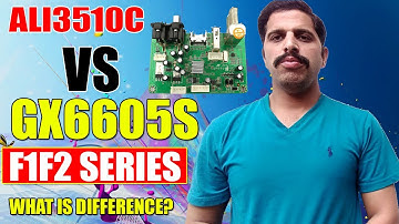 What is Difference Between GX6605S & ALI3510C F1F2 Series Satellite Dish Receivers
