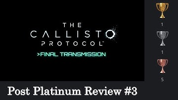 Post Platinum Review #3 - The Callisto Protocol: Final Transmission (PlayStation 5, PS5)