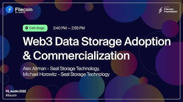 FIL Austin 22 | Web3 Cloud Storage: The Largest Commercial Driver of Web3, Presented by Seal Storage