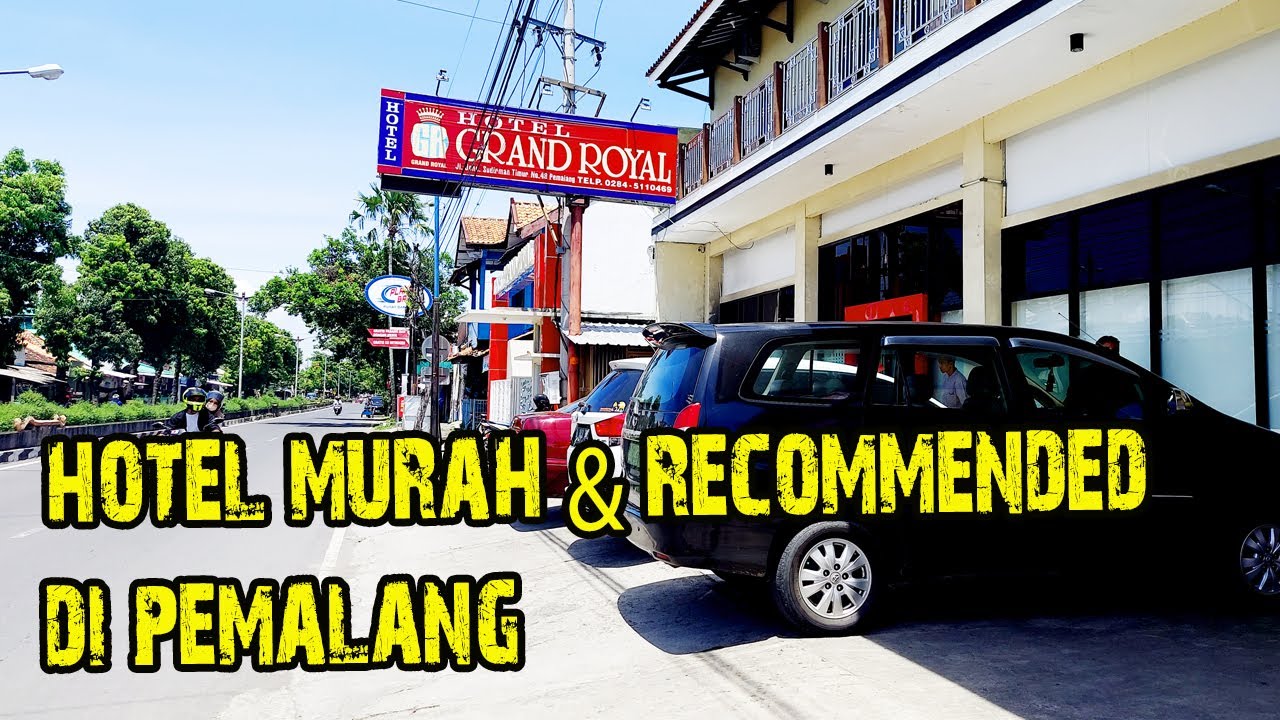 Review Grand Royal Hotel│Hotel Murah & Recommended di Pemalang - YouTube