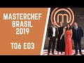 MASTERCHEF BRASIL 2019 | T06 E03 | MasterCastBR #55