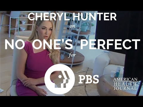 No One's Perfect  | Cheryl Hunter for PBS American Health Journal