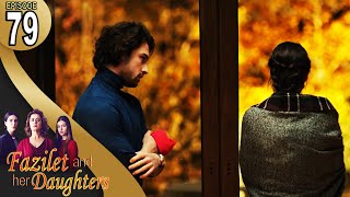 Fazilet and Her Daughters - Episode 79 (English Subtitle) | Fazilet Hanim ve Kizlari