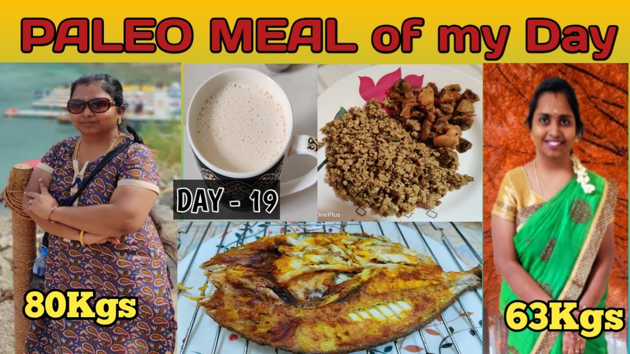 Day-19 My Paleo Diet Meals/Paleo Diet meal Ideas/Paleo Diet Full day