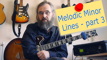 Melodic Minor Lines - part 3