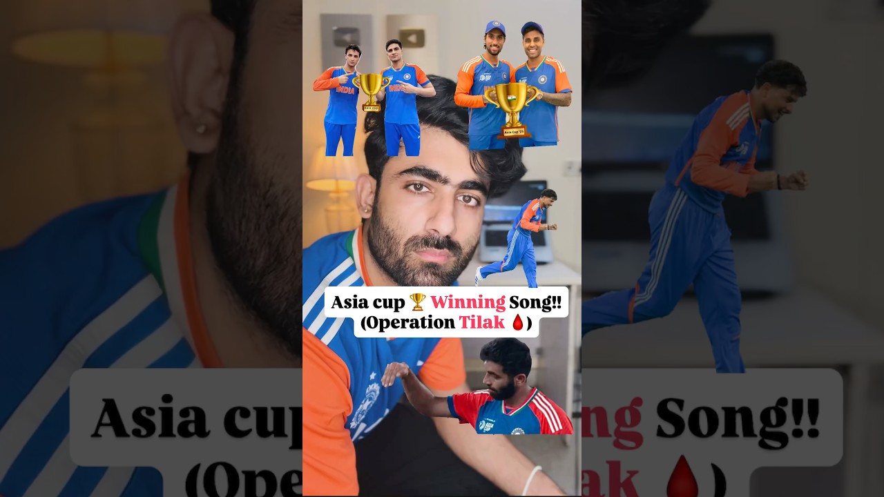 Asia cup winning song | Operation Tilak | Nishchay verma 