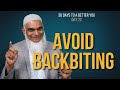 Avoid Backbiting | Dr. Shabir Ally | 30 Days to a Better You #22