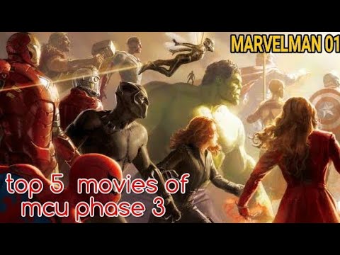 top-5-movies-of-mcu-phase-3-||-phase-3-best-movies-in-mcu-phase-3-||-marvelman-01-|-explain-in-hindi