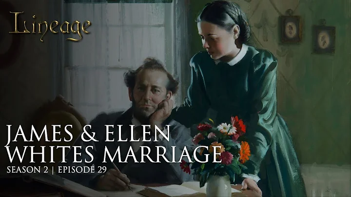 James & Ellen White's Marriage | Episode 29 | Seas...