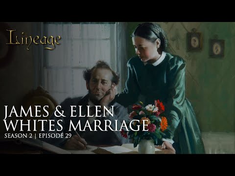 James & Ellen White's Marriage | Episode 29 | Season 2 | Lineage