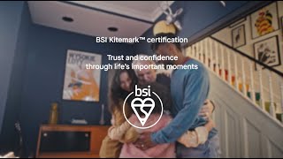 The BSI Kitemark™ - Trust and confidence through life’s important moments – Brand Hero Video