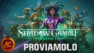 UN COMMANDO DI PIRATI FANTASMA  || SHADOW GAMBIT THE CURSED CREW || PROVIAMOLO ITA #1 screenshot 3