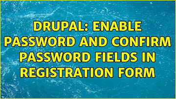 Drupal: Enable Password and Confirm Password fields in Registration form (3 Solutions!!)