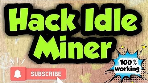 How to hack idle miner 100% without root or any website  trusted channel