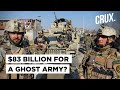 Ghost Soldiers, Corrupt Regime: US-Trained Afghan Army Was Stronger Than Taliban... Only On Paper