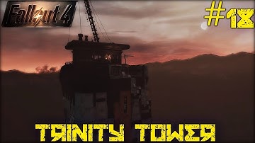 Fallout 4 #18 - Trinity Tower (Modded)