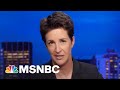 Watch Rachel Maddow Highlights: July 12th | MSNBC