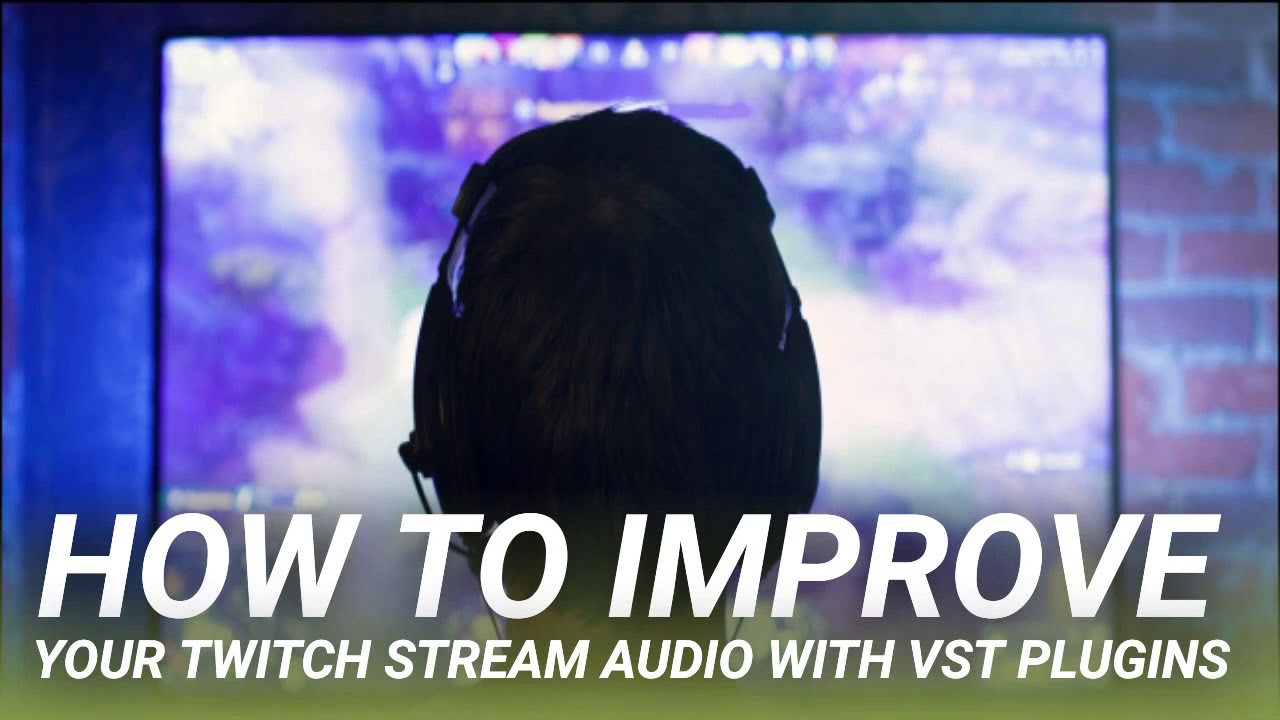 How to Improve Your Twitch Stream Audio With VST Plugins - YouTube