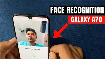 Samsung Galaxy A70 - Face Recognition Setup