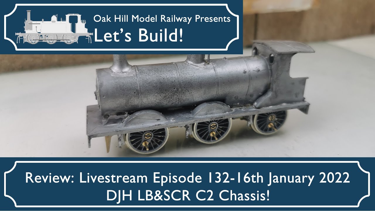 Let's Build Review - Episode 132 DJH LB&SCR C2 Chassis! 16th January ...