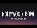 Rob grant lana del rey   hollywood bowl lyrics
