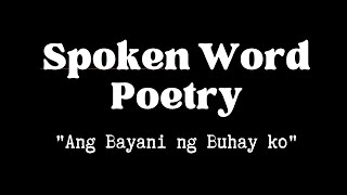 Spoken Word Poetry | Ang Bayani ng Buhay ko | Likha ni Given A.