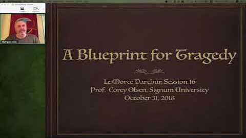 Le Morte D'Arthur: Session 16-  A Blueprint for Tr...