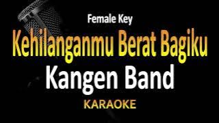 Kangen Band - Kehilanganmu Berat Bagiku (Karaoke) Nada Cewek