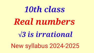 10th class maths chapter 1|| root 3 is irrational  number || new syllabus 2024 || Real numbers ||