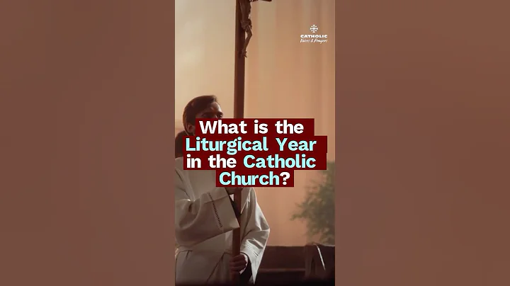 What Is the Liturgical Year? | How Catholics Tell Time by Christ